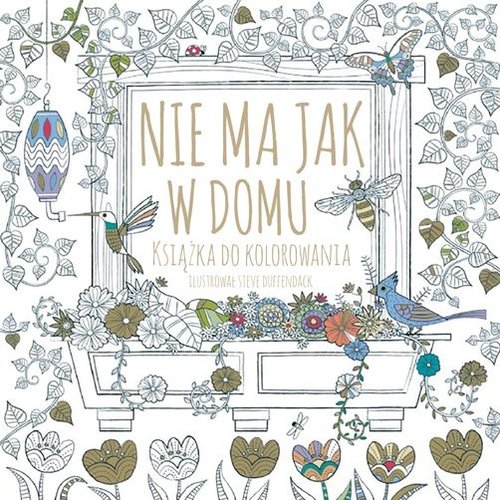 Image of Nie ma jak w domu Książka do kolorowania