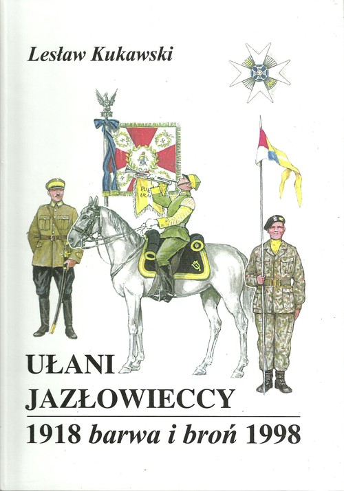 Image of Ułani Jazłowieccy 1918 Barwa i broń 1998