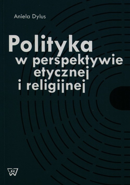 Image of Polityka w perspektywie etycznej i religijnej
