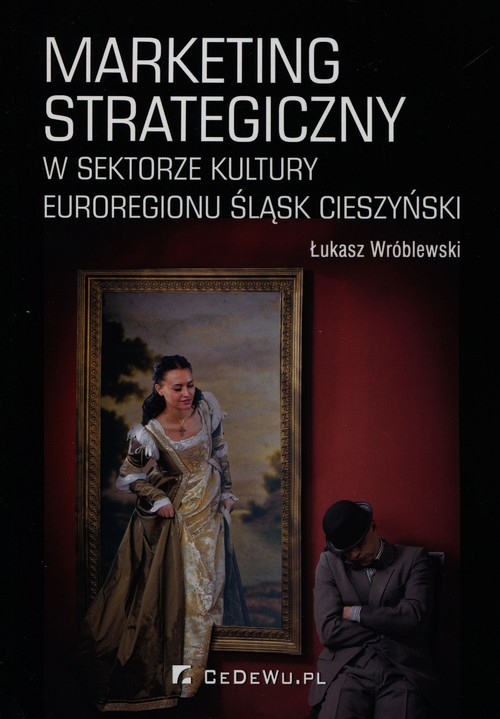 Image of Marketing strategiczny w sektorze kultury Euroregionu Śląsk Cieszyński