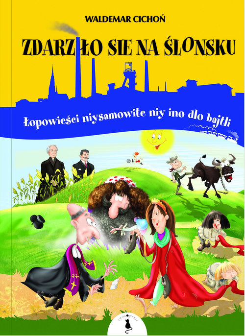 Image of Zdarziło sie na Ślonsku Łopowieści niysamowite niy ino dlo bajtlo