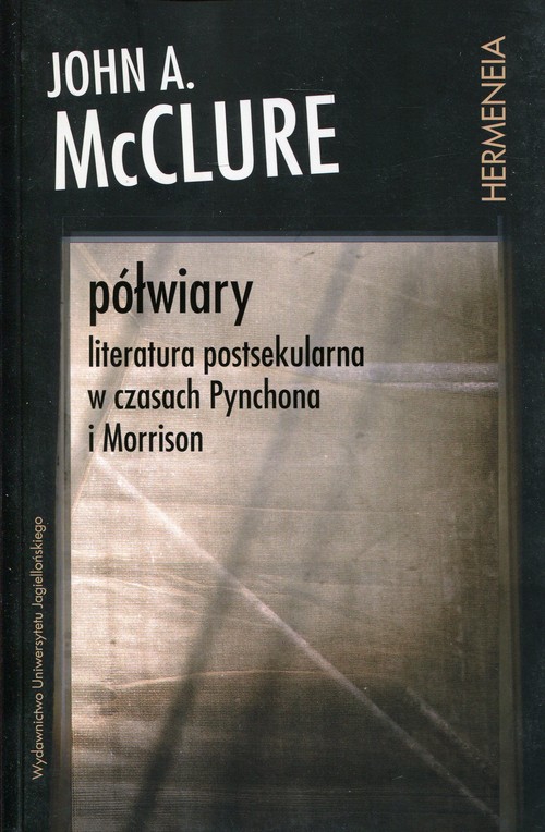 Image of Półwiary Literatura postsekularna w czasach Pynchona i Morrison