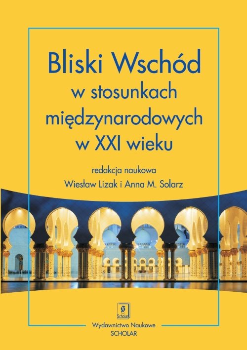 Image of Bliski Wschód w stosunkach międzynarodowych w XXI wieku