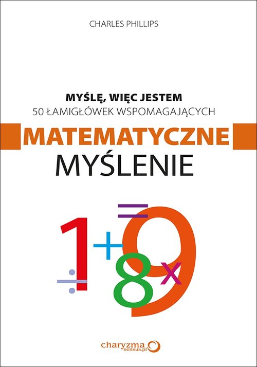 Image of Myślę więc jestem 50 łamigłówek wspomagających matematyczne myślenie