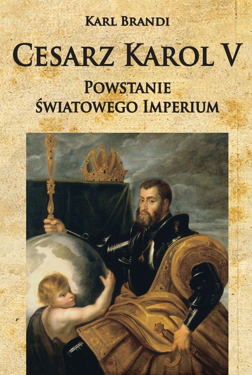 Image of Cesarz Karol V Powstanie światowego imperium