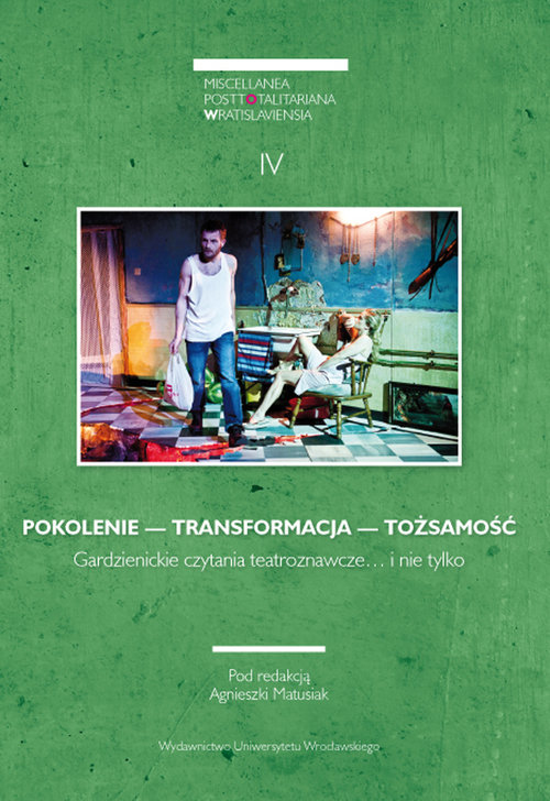 Image of Miscellanea Posttotalitariana Wratislaviensia 4/2016 POKOLENIE — TRANSFORMACJA — TOŻSAMOŚĆ
