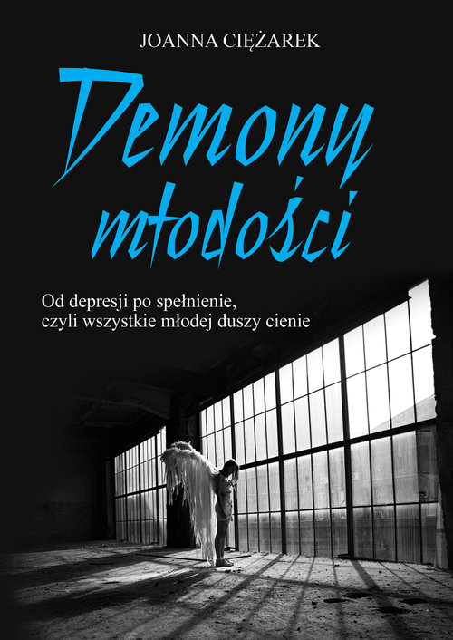 Image of Demony młodości Od depresji po spełnienie, czyli wszystkie młodej duszy cienie