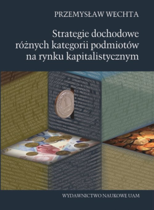 Image of Strategie dochodowe różnych kategorii podmiotów na rynku kapitalistycznym