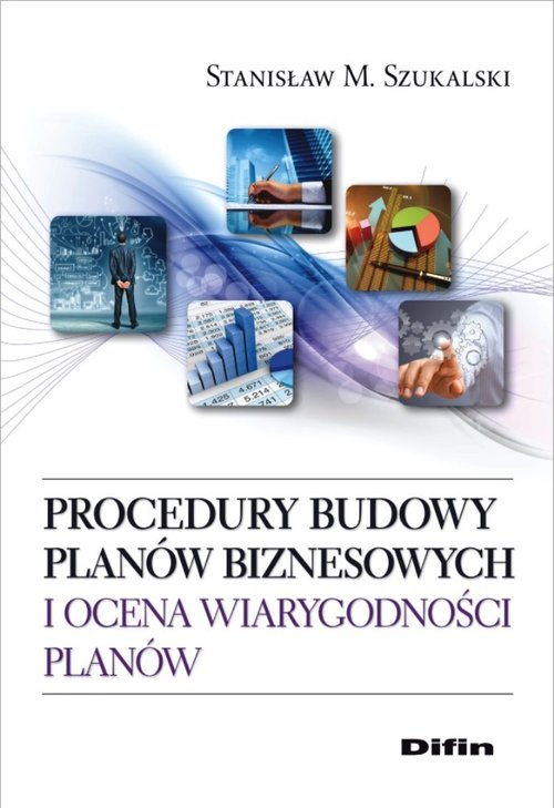 Image of Procedury budowy planów biznesowych i ocena wiarygodności planów