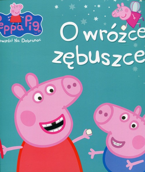 Image of Świnka Peppa Opowieści na dobranoc O wróżce zębuszce
