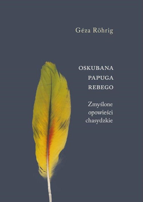 Image of Oskubana papuga Rebego Zmyślone opowieści chasydzkie