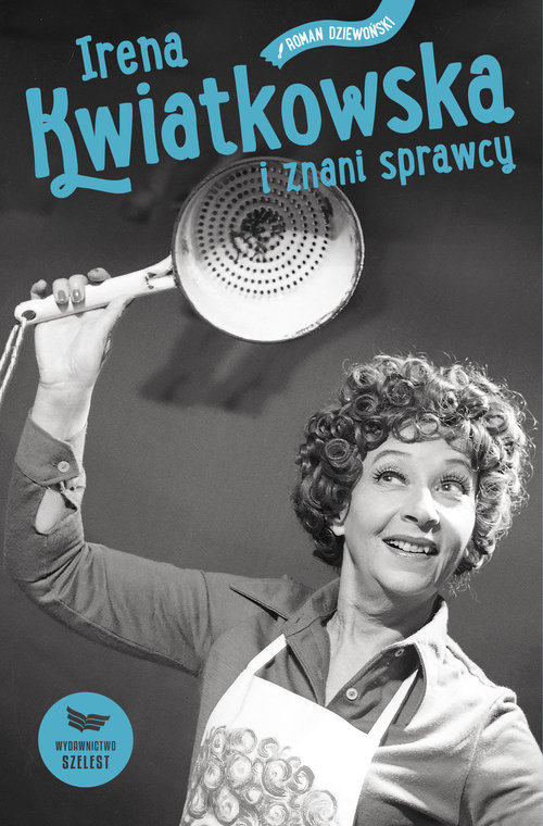 Image of Irena Kwiatkowska i znani sprawcy