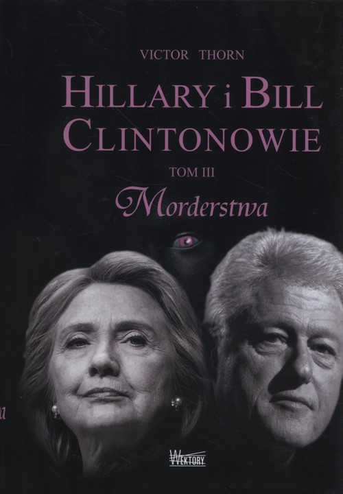 Image of Hillary i Bill Clintonowie Tom 3 Morderstwa