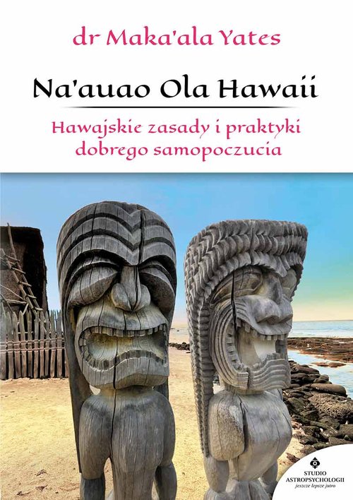 Image of Naauao Ola Hawaii Hawajskie zasady i praktyki dobrego samopoczucia