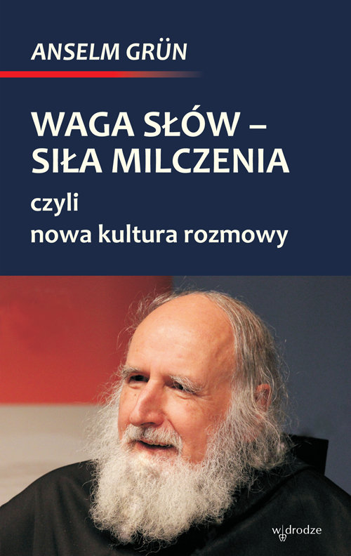 Image of Waga słów - siła milczenia, czyli nowa kultura rozmowy