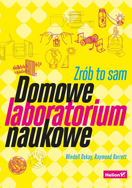 Image of Domowe laboratorium naukowe Zrób to sam