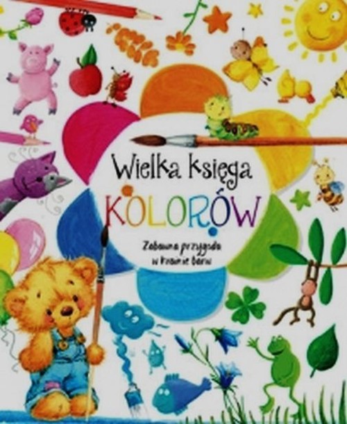 Image of Wielka księga kolorów Zabawna przygoda w krainie barw