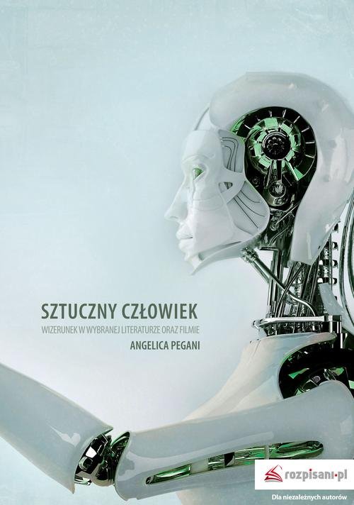 Image of Sztuczny człowiek Wizerunek w wybranej literaturze oraz filmie