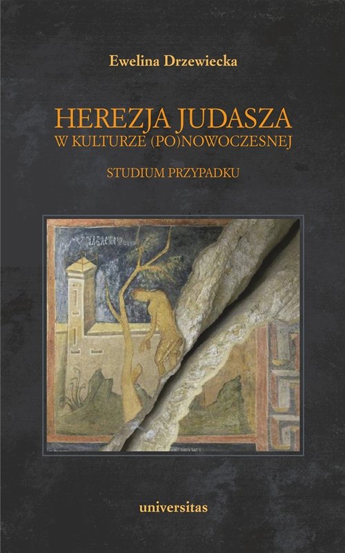 Image of Herezja Judasza w kulturze (po)nowoczesnej Studium przypadku