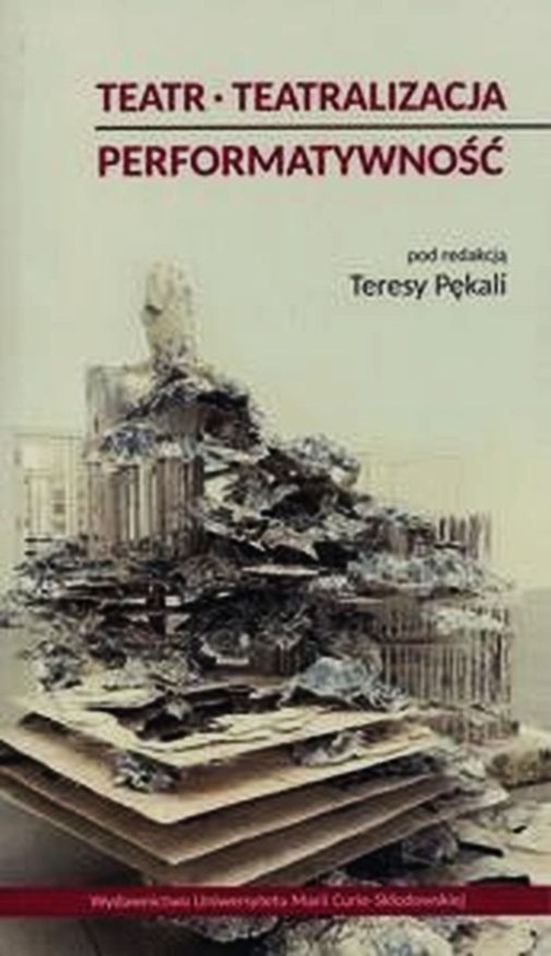 Image of Teatr Teatralizacja Performatywność