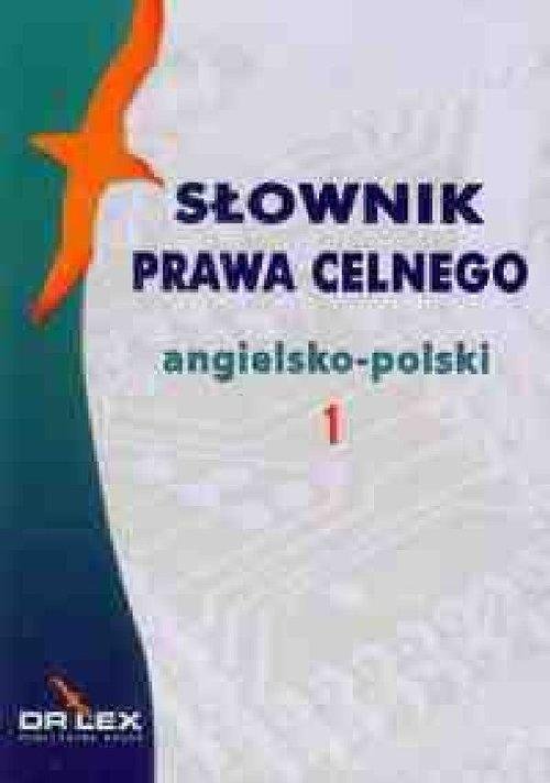 Image of Słownik prawa celnego angielsko-polski / Słownik terminologii celnej UE angielsko-polski pakiet