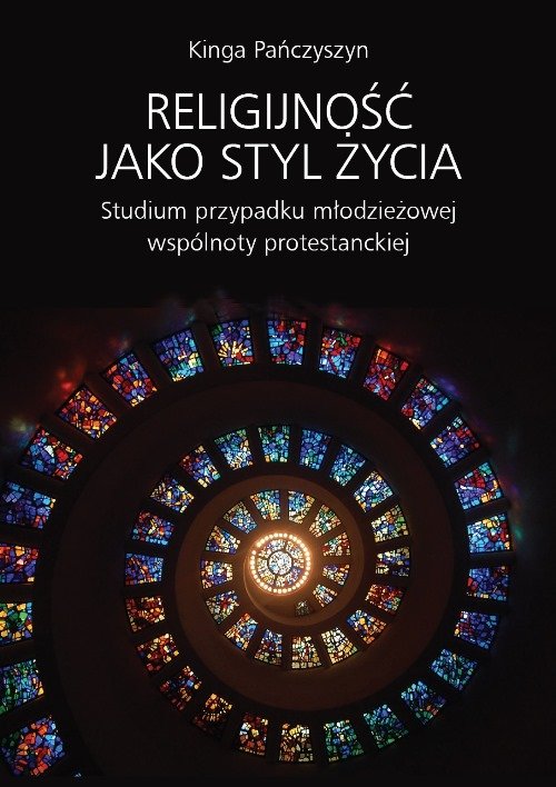 Image of Religijność jako styl życia Studium przypadku młodzieżowej wspólnoty protestanckiej