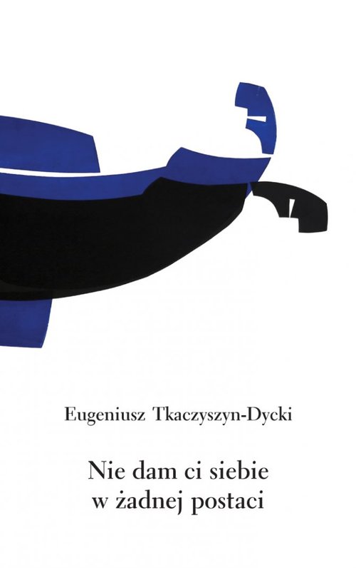 Image of Nie dam ci siebie w żadnej postaci