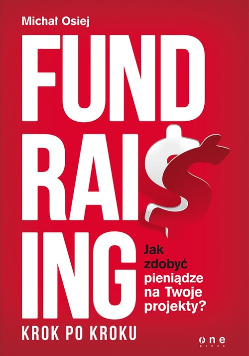 Image of Fundraising krok po kroku Jak zdobyć pieniądze na Twoje projekty?