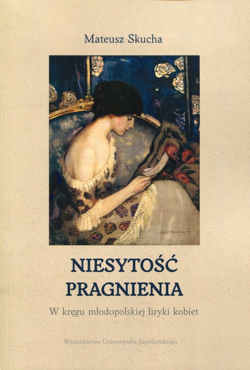 Image of Niesytość pragnienia W kręgu młodopolskiej liryki kobiet