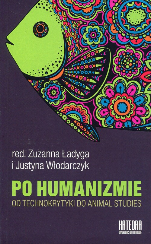 Image of Po humanizmie Od technokrytyki do animal studies
