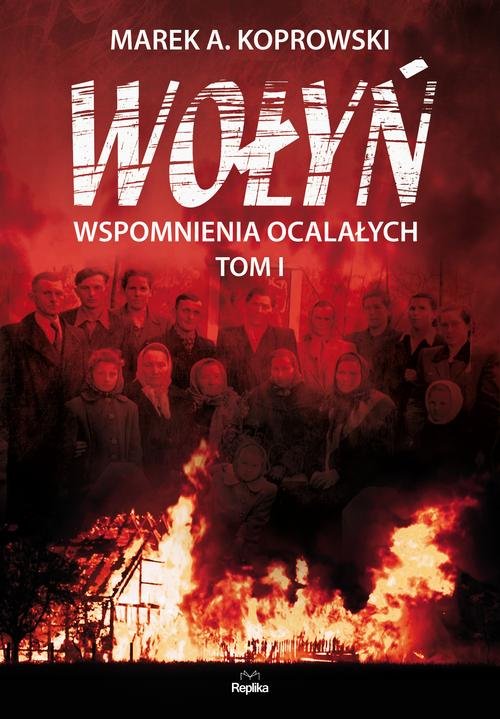 Image of Wołyń Wspomnienia ocalałych. Tom I