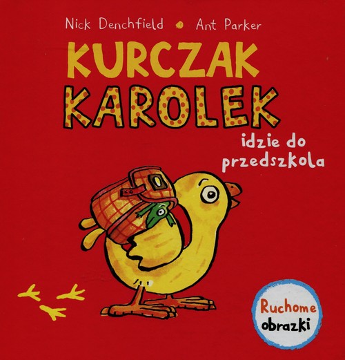 Image of Kurczak Karolek idzie do przedszkola Ruchome obrazki