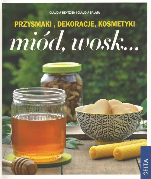 Image of Miód, wosk Przysmaki, dekoracje, kosmetyki