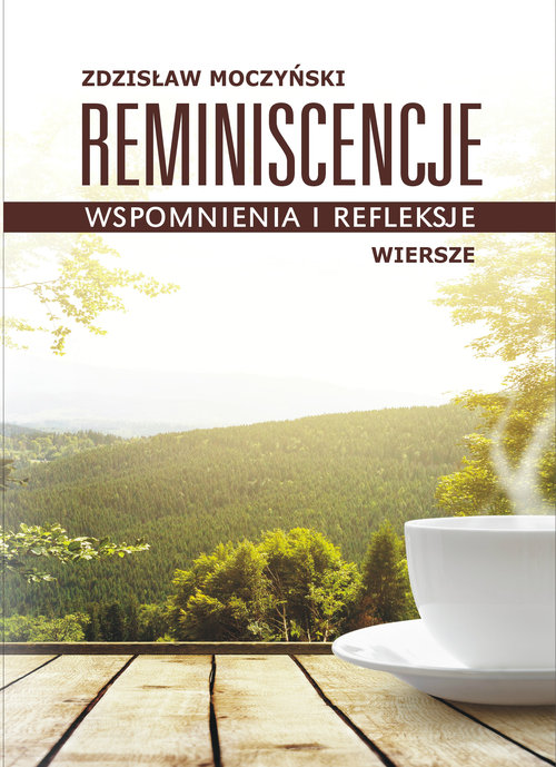 Image of Reminiscencje - wspomnienia i refleksje wiersze