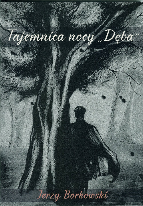 Image of Tajemnica nocy "Dęba"