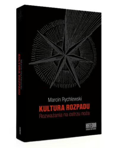Image of Kultura rozpadu Rozważania na ostrzu noża