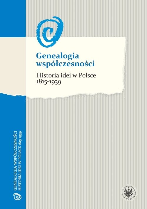 Image of Genealogia współczesności Historia idei w Polsce 1815-1939
