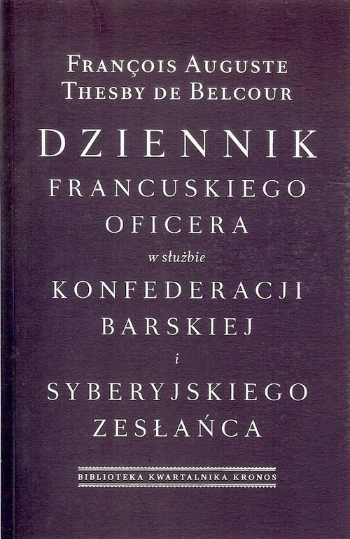Image of Dziennik francuskiego oficera w służbie konfederacji barskiej i syberyjskiego zesłańca