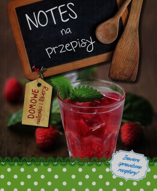 Image of Notes na przepisy Domowe nalewki i likiery