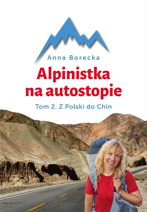 Image of Alpinistka na autostopie Tom 2. Z Polski do Chin