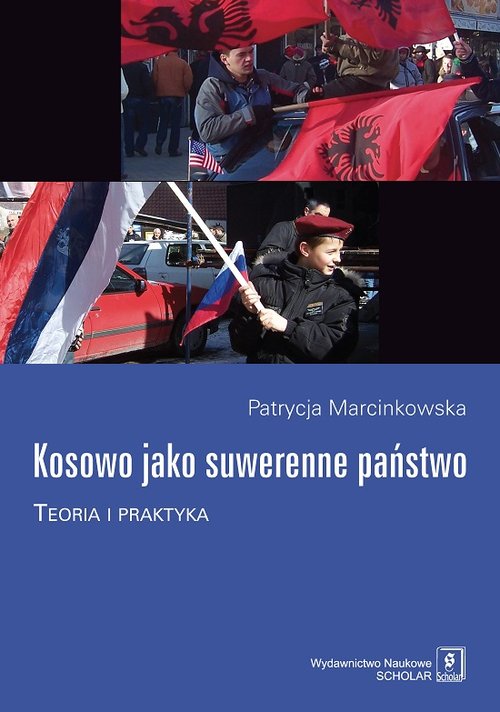 Image of Kosowo jako suwerenne państwo Teoria i praktyka