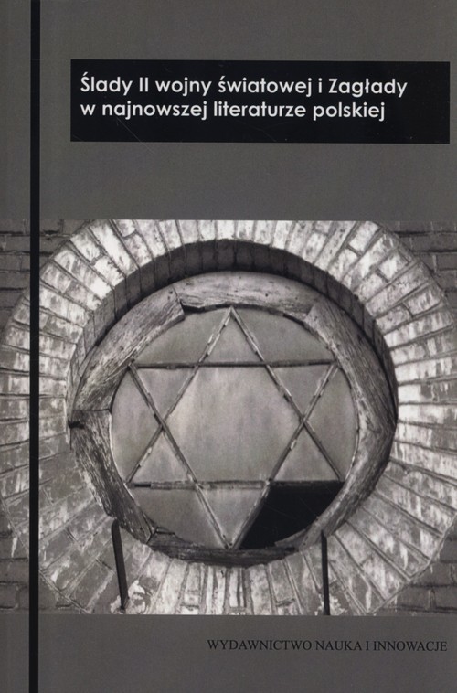 Image of Ślady II wojny światowej i Zagłady w najnowszej literaturze polskiej