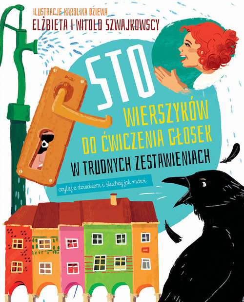 Image of Sto wierszyków do ćwiczenia głosek w trudnych zestawieniach czyli czytaj z dzieckiem i słuchaj, jak mówi