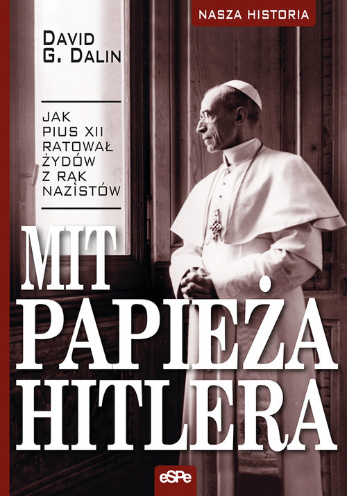 Image of Mit papieża Hitlera Jak Pius XII ratował Żydów z rąk nazistów