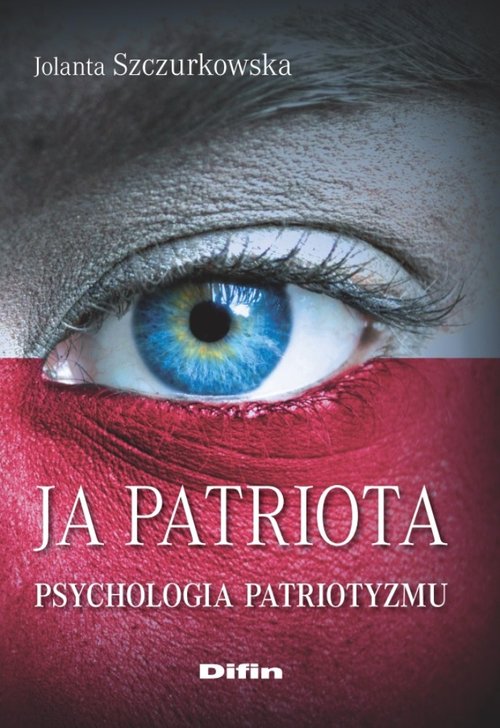Image of Ja patriota Psychologia patriotyzmu