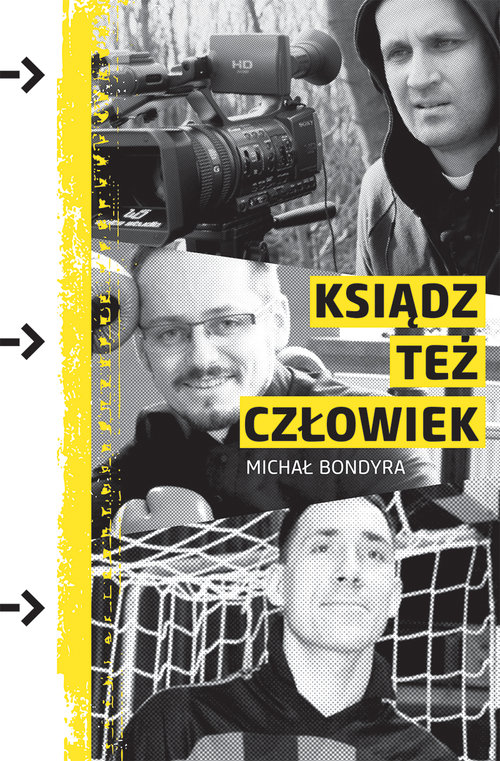 Image of Ksiądz też człowiek czyli trzy historie o pasji w pasji