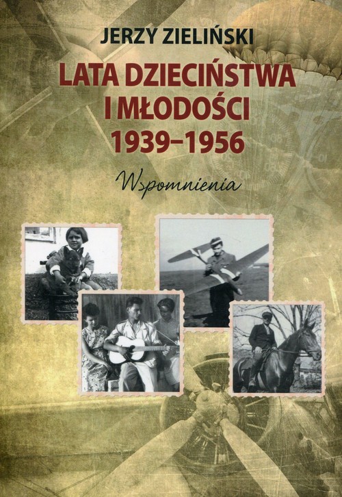 Image of Lata dzieciństwa i młodości 1939-1956 Wspomnienia