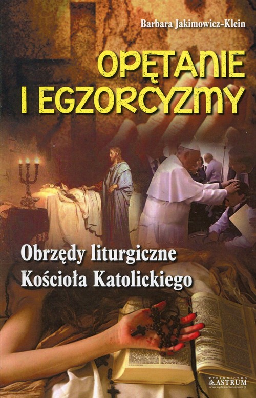 Image of Opętanie i egzorcyzmy Obrzędy liturgiczne Kościoła Katolickiego