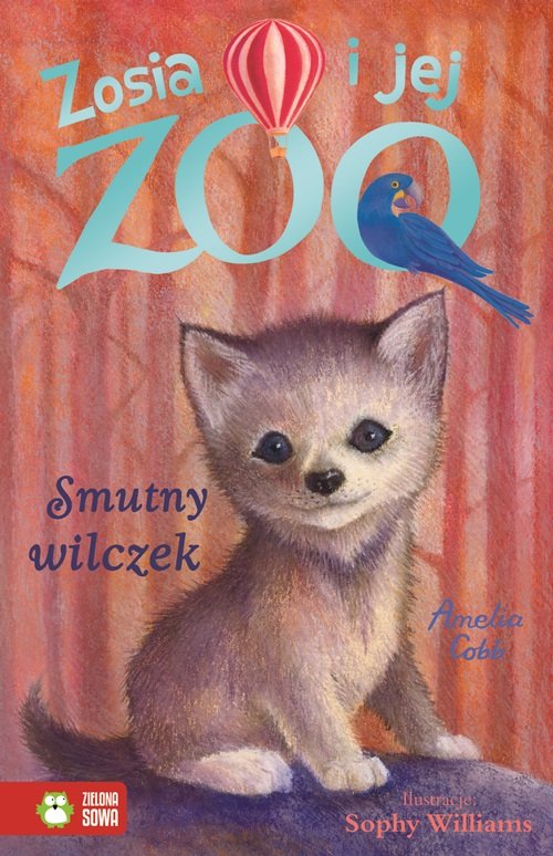 Image of Zosia i jej zoo Smutny wilczek