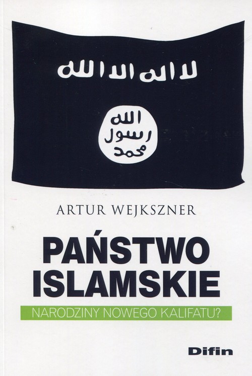 Image of Państwo Islamskie Narodziny nowego kalifatu?
